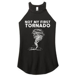 Not My First Tornado While Storm Twister Hurricane Weather Women's Perfect Tri Rocker Tank