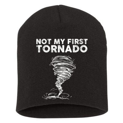 Not My First Tornado While Storm Twister Hurricane Weather Short Acrylic Beanie
