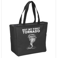 Not My First Tornado While Storm Twister Hurricane Weather Zip Tote Bag