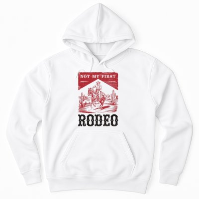 Not My First Rodeo, Vintage Bronc Riding Cowboy Rodeo Hoodie