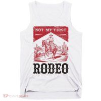 Not My First Rodeo, Vintage Bronc Riding Cowboy Rodeo Tank Top