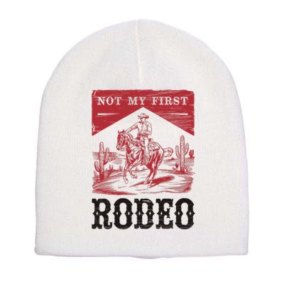 Not My First Rodeo, Vintage Bronc Riding Cowboy Rodeo Short Acrylic Beanie