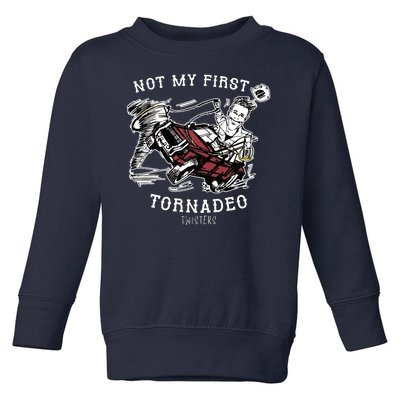 Not My First Tornadeo Twisters Toddler Sweatshirt