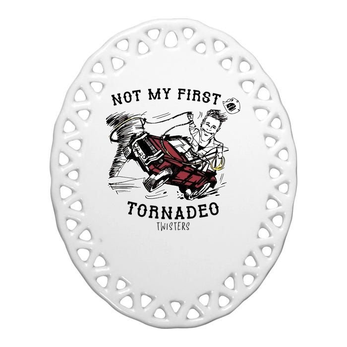 Not My First Tornadeo Twisters Ceramic Oval Ornament