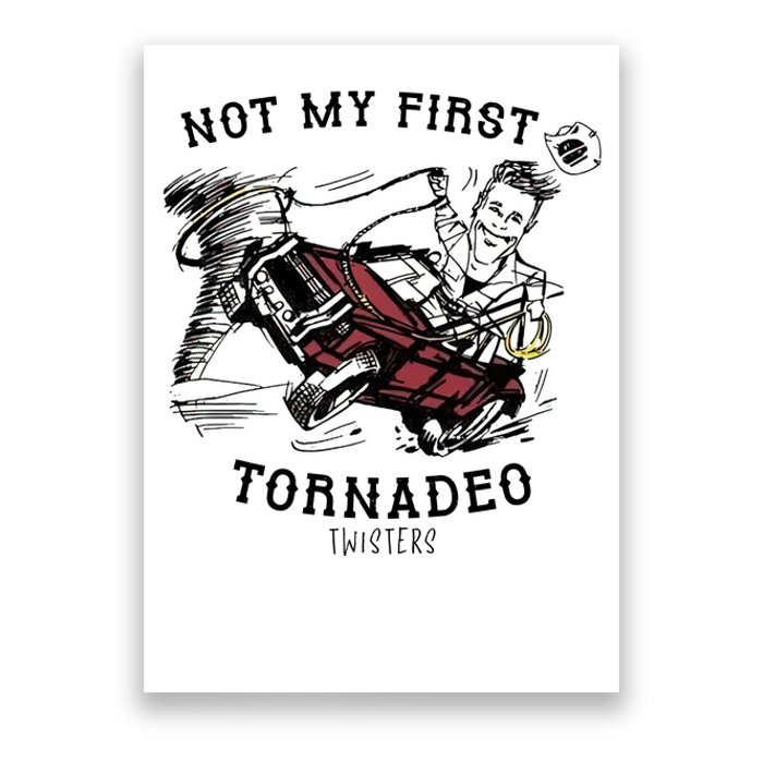 Not My First Tornadeo Twisters Poster