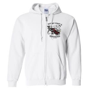 Not My First Tornadeo Twisters Full Zip Hoodie