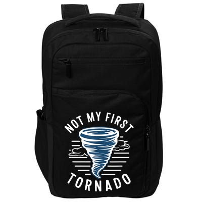 Not My First Tornado While Storm Twister Hurricane Weather Impact Tech Backpack