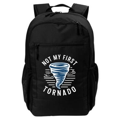 Not My First Tornado While Storm Twister Hurricane Weather Daily Commute Backpack
