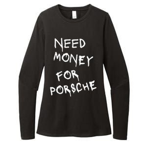 Need Money For Porsche Funny Womens CVC Long Sleeve Shirt