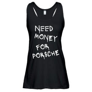 Need Money For Porsche Funny Ladies Essential Flowy Tank