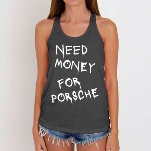 Need Money For Porsche Funny Women's Knotted Racerback Tank