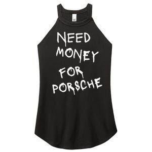 Need Money For Porsche Funny Women's Perfect Tri Rocker Tank