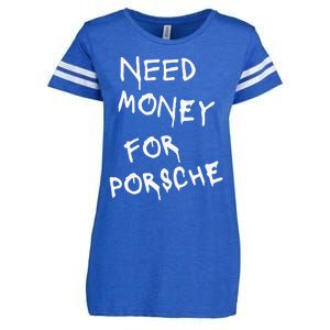 Need Money For Porsche Funny Enza Ladies Jersey Football T-Shirt