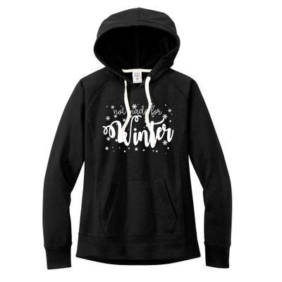 Not Made For Winter Snowflake Women's Fleece Hoodie