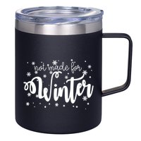 Not Made For Winter Snowflake 12oz Stainless Steel Coffee Mug