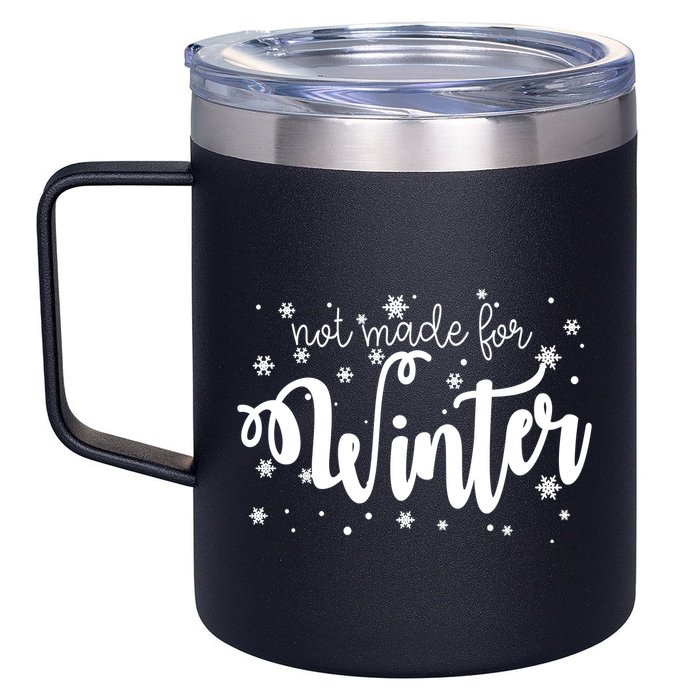 Not Made For Winter Snowflake 12oz Stainless Steel Coffee Mug