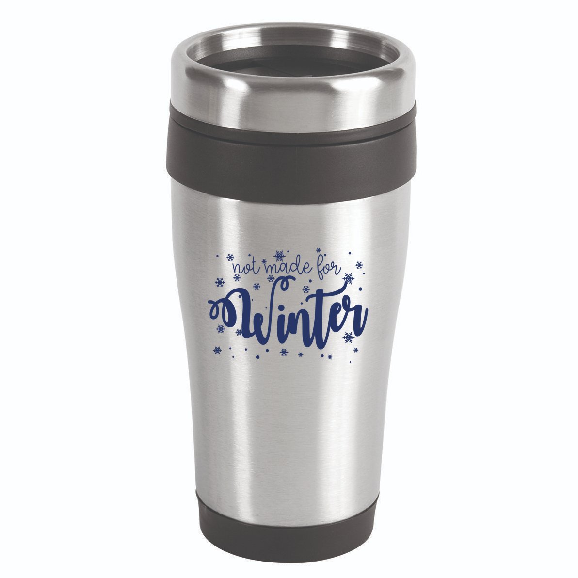 Not Made For Winter Snowflake 16oz Travel Tumbler