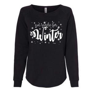 Not Made For Winter Snowflake Womens California Wash Sweatshirt