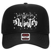 Not Made For Winter Snowflake Trucker Hat