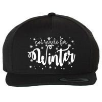 Not Made For Winter Snowflake Wool Snapback Cap