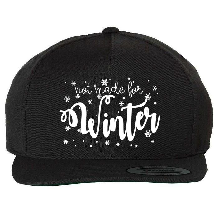 Not Made For Winter Snowflake Wool Snapback Cap