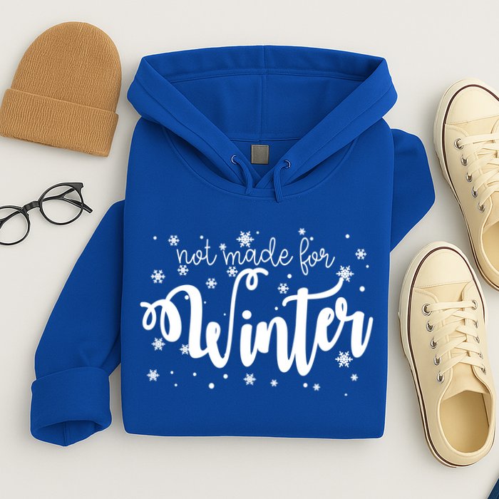Not Made For Winter Snowflake Hoodie