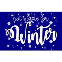 Not Made For Winter Snowflake Bumper Sticker