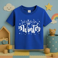 Not Made For Winter Snowflake Toddler T-Shirt