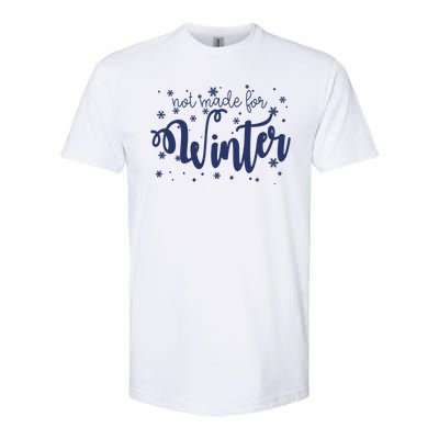 Not Made For Winter Snowflake Softstyle® CVC T-Shirt