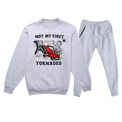 Not My First Tornadeo Not My First Tornado Premium Crewneck Sweatsuit Set