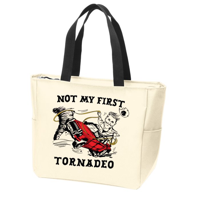 Not My First Tornadeo Not My First Tornado Zip Tote Bag