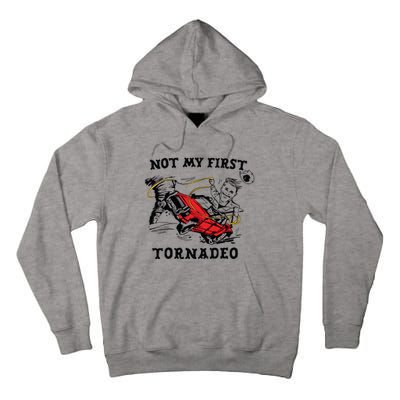 Not My First Tornadeo Not My First Tornado Tall Hoodie