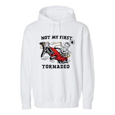 Not My First Tornadeo Not My First Tornado Garment-Dyed Fleece Hoodie