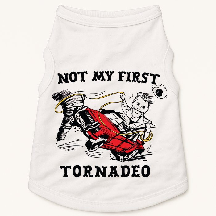 Not My First Tornadeo Not My First Tornado Doggie Tank