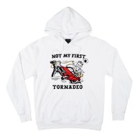 Not My First Tornadeo Not My First Tornado Hoodie