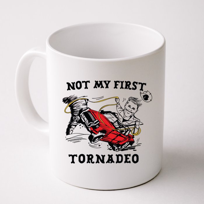 Not My First Tornadeo Not My First Tornado Mug