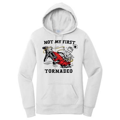 Not My First Tornadeo Not My First Tornado Women's Pullover Hoodie