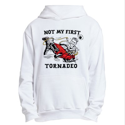 Not My First Tornadeo Not My First Tornado Urban Pullover Hoodie