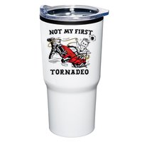 Not My First Tornadeo Not My First Tornado Tumbler