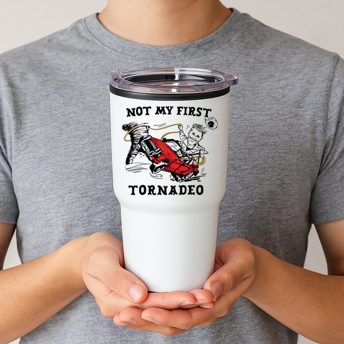 Not My First Tornadeo Not My First Tornado Tumbler