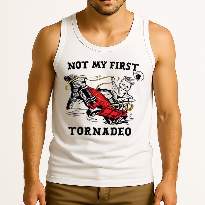 Not My First Tornadeo Not My First Tornado Tank Top
