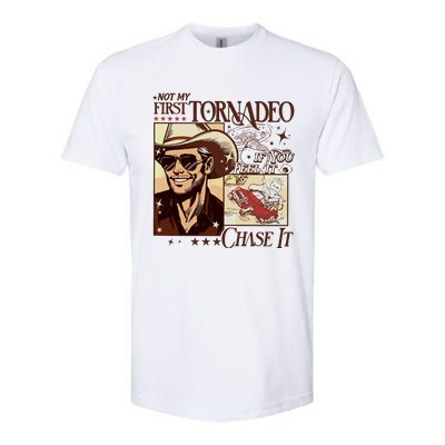 Not My First Tornadeo If You Feel It Chase It Softstyle CVC T-Shirt