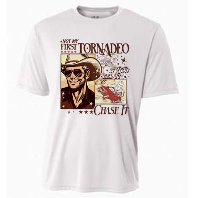 Not My First Tornadeo If You Feel It Chase It Cooling Performance Crew T-Shirt