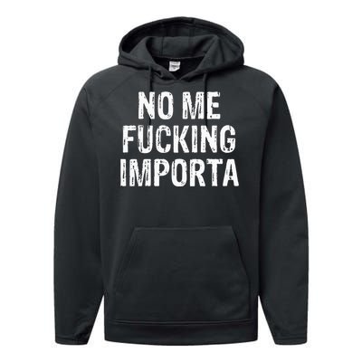 No Me Fucking Importa Performance Fleece Hoodie