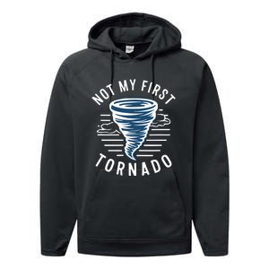 Not My First Tornado While Storm Twister Hurricane Weather Performance Fleece Hoodie