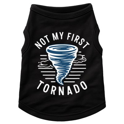 Not My First Tornado While Storm Twister Hurricane Weather Doggie Tank