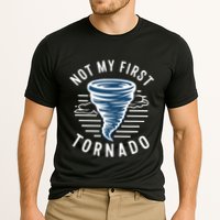 Not My First Tornado While Storm Twister Hurricane Weather Performance Shirt