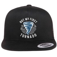 Not My First Tornado While Storm Twister Hurricane Weather Flatbill Hat