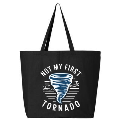 Not My First Tornado While Storm Twister Hurricane Weather 25L Jumbo Tote