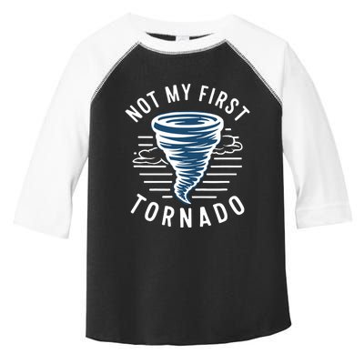 Not My First Tornado While Storm Twister Hurricane Weather Toddler Fine Jersey T-Shirt